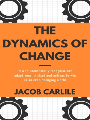 cover image of The Dynamics of Change